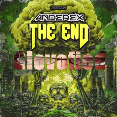 Anderex - The End (Glovofied Remake)