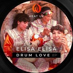 PREMIERE: Elisa Elisa - Drum Love [Heat Up Music]