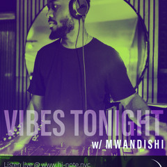 Vibes Tonight w/ Mwandishi 04-26-2024