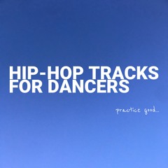 HIP-HOP TRACKS FOR DANCERS