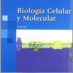 Read [EPUB KINDLE PDF EBOOK] Biologia Celular y Molecular (Spanish Edition) by  Harvey Lodish,Arnold