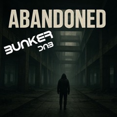 BUNKER - ABANDONED .wav