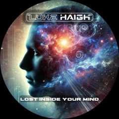 Luke Haigh - Lost Inside Your Mind (FREE DOWNLOAD)