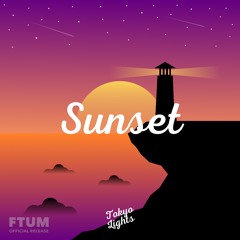 Tokyo Lights - Sunset [FTUM Release] · Chill Background Music