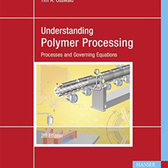 View PDF ✔️ Understanding Polymer Processing: Processes and Governing Equations by  T