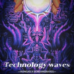 ScreamsRaves & Rongas - Technology Waves (CLIP)