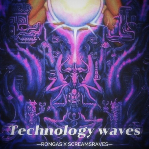 ScreamsRaves & Rongas - Technology Waves (CLIP)