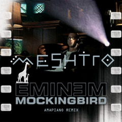 Eminem - Mockingbird (Meshtro's Amapiano Remix)