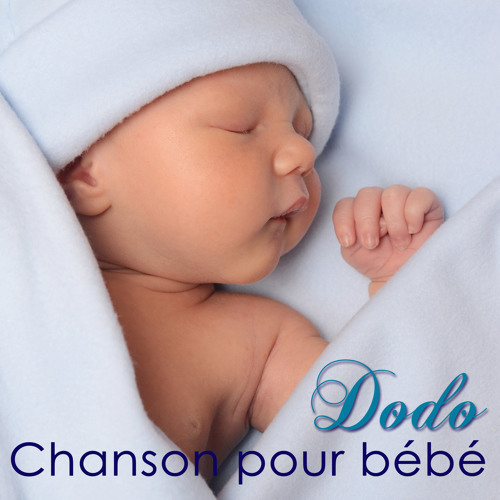 Stream Chanson pour bébé by Musique pour Enfants Dodo