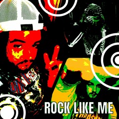 ROCK LIKE ME