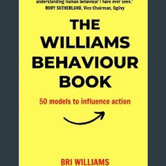 PDF/READ 🌟 The Williams Behaviour Book: 50 Models to Influence Action Read Book