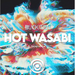 Buckten - Hot Wasabi (X_Oslay Remix) Free DL