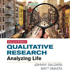 [Free] EBOOK 💖 Qualitative Research: Analyzing Life by  Johnny Saldana &  Matt Omast