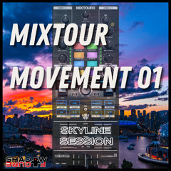 Mixtour Movement 01 - Skyline Session (April 19th, 2025)