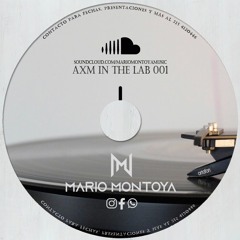 AXM In The Lab 001 @ MARIO MONTOYA