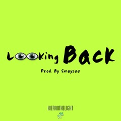 Looking Back (Prod. By Swayzee)