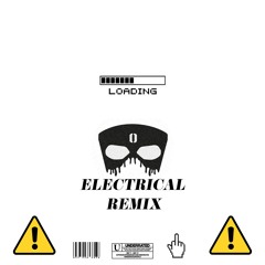 ELECTRICAL - ZerO (Remix)