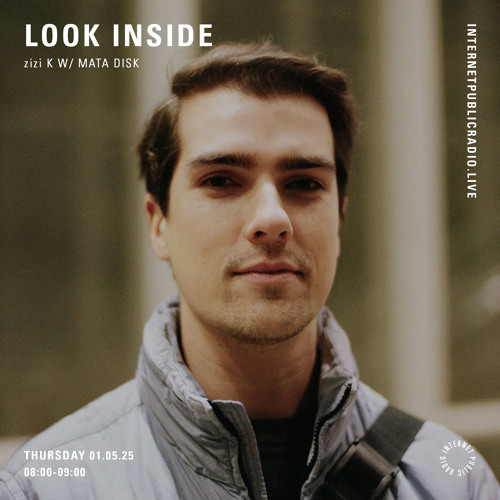 𝙇𝙤𝙤𝙠 𝙄𝙣𝙨𝙞𝙙𝙚 - zizi K invites Mata Disk / Internet Public Radio