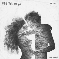 Better Days (prod. JpBeatz)