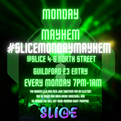 DJ Mr D, Wayne Morris, MC JO B, @Slice (Monday Mayhem) 27th June 2022