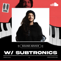 Sound Advice:  Subtronics