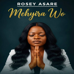 Mehyira Wo (I Will Bless You)