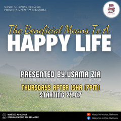 The Beneficial Means to a Happy Life - Part: 1 || Usama Zia