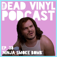 Ep. 38: Ninja Smoke Bomb