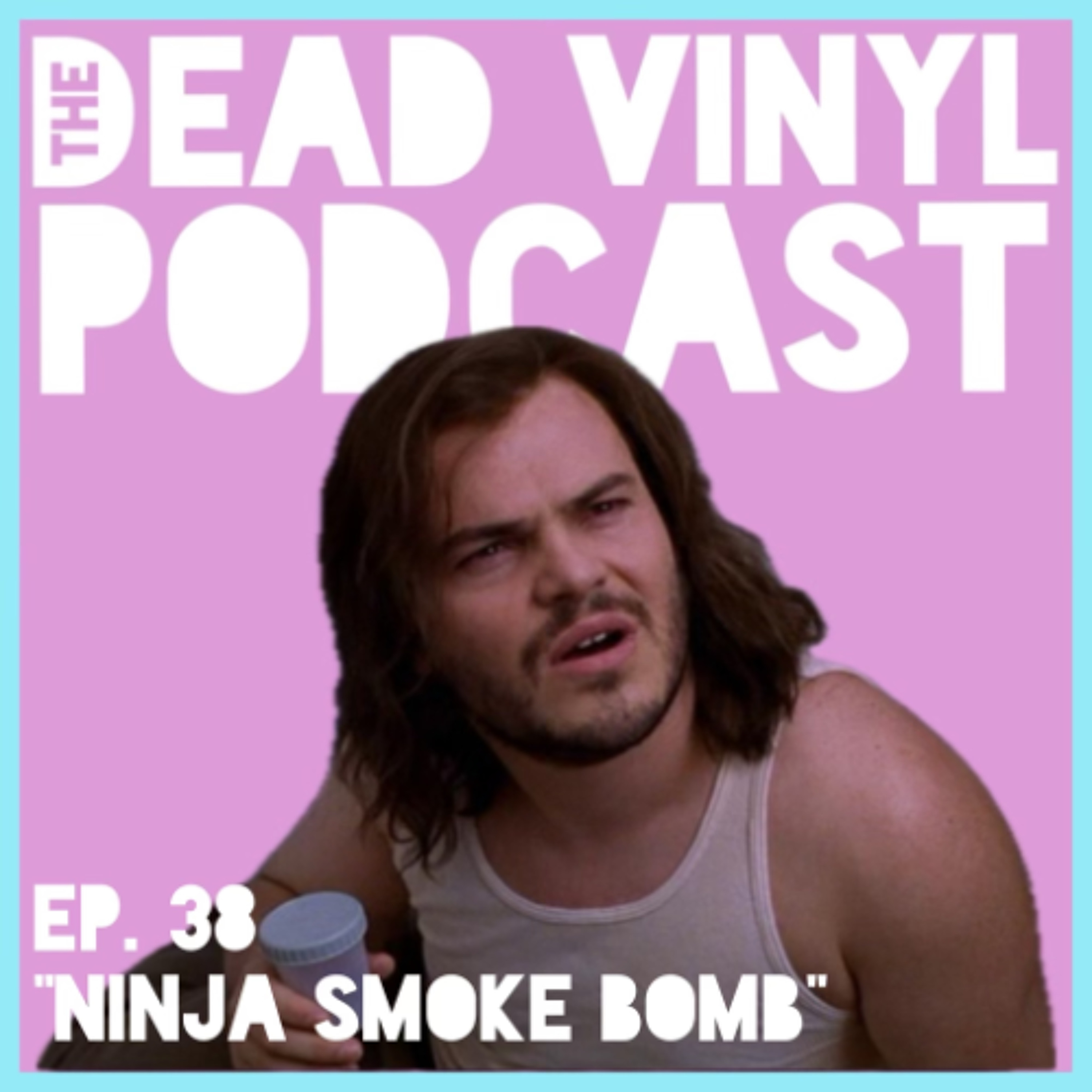 Ep. 38: Ninja Smoke Bomb episode artwork