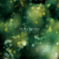 In All Things (A Prayer for Peace)