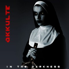 In The Darkness (Original Mix)  -OKKULTE