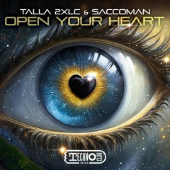 Talla 2XLC & Saccoman - Open Your Heart