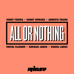 Sonny Fodera, Andreya Triana, Danny Howard - All or Nothing (Edit)