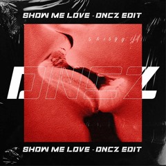 Show Me Love [DNCZ Hard Techno Edit] - FREE DOWNLOAD