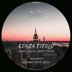 PREMIERE: Alessio Gallea, Matt Castro - Senza Titolo (MoMa Remix) [Al.Ma Records]