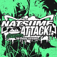Live @ deswide B-Day: Natsune Attack (2022.10.08) [Free DL]