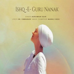 Ishq-e-GuruNanak By Gursimran Kaur