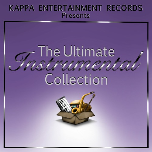 Stream Kappa Entertainment Records | Listen to THE ULTIMATE INSTRUMENTAL  COLLECTION VOL.1 playlist online for free on SoundCloud