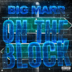 Big Marr - On The Block
