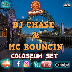 DJ CHASE & MC BOUNCIN - COLOSEUM SET 20-5-2021