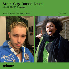 Steel City Dance Discs with X-COAST & Yazzus - 17 February 2021