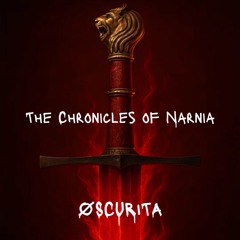 The Chronicles Of Narnia - ØSCUR1TA