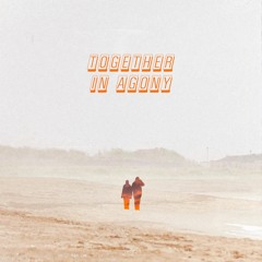 Together in Agony