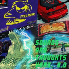 Sounds And Thoughts (Vers. 8.0): Street Fights N' L8 Nights