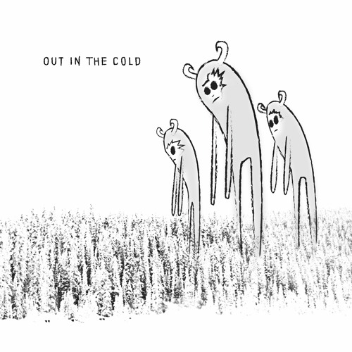 Out In The Cold - Part One