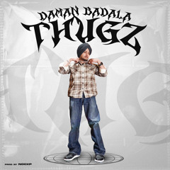 Thugz - Daman Badala