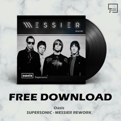 FREE DOWNLOAD: Oasis - Supersonic (Messier Rework)