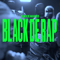 Black DE Rap | Remix de Mauvais