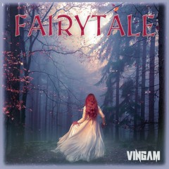 VINGAM - Fairytale