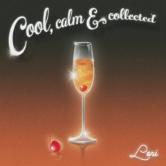 Cool, Calm & Collected ~ #12 Lori